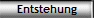 Entstehung